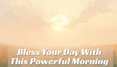 Bless Your Day With This Powerful Morning Prayer