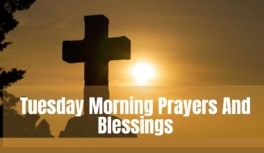 Tuesday Morning Prayers and Blessings