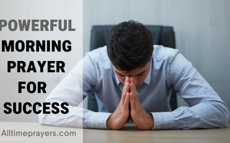 Powerful Morning Prayer for Success